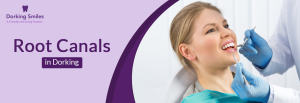 Root Canals in Dorking