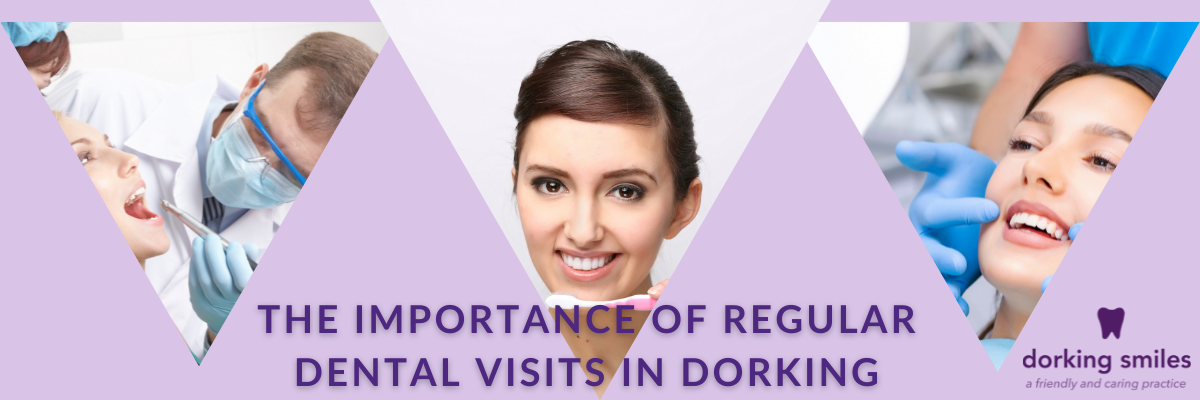 Regular dental visits in dorking